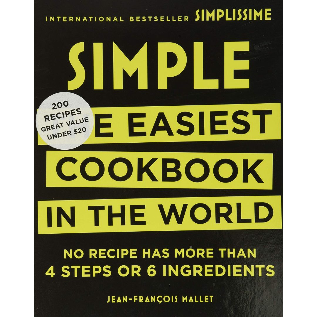 Simple: The Easiest Cookbook in the World