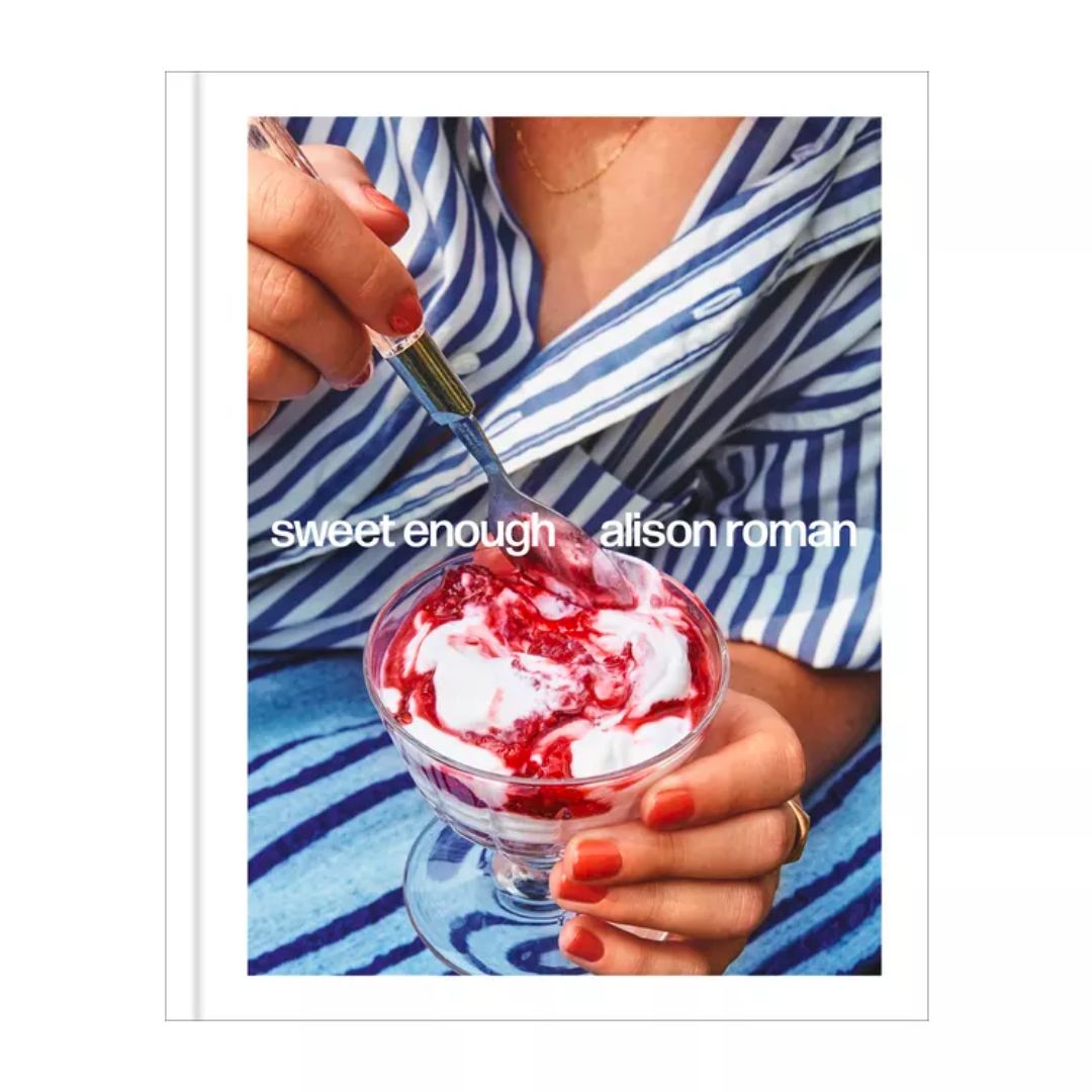 Sweet Enough: A Dessert Cookbook