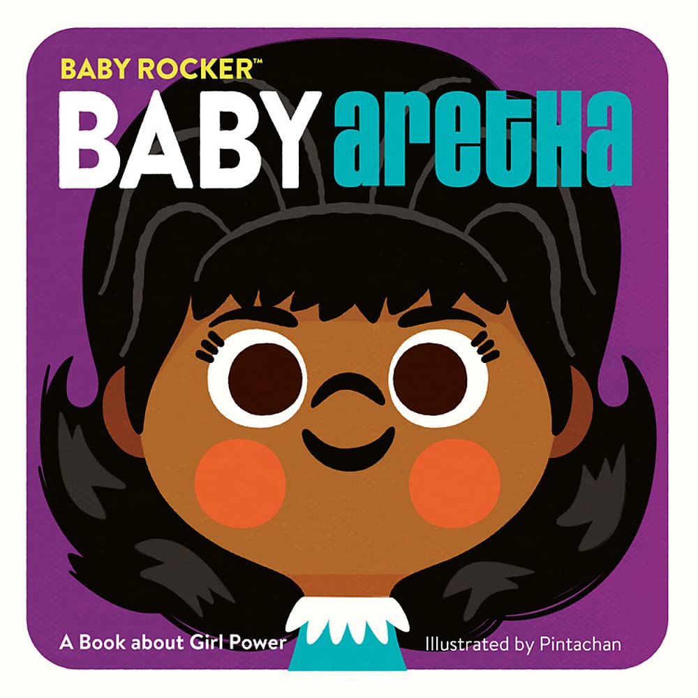 Baby Aretha: A Book About Girl Power