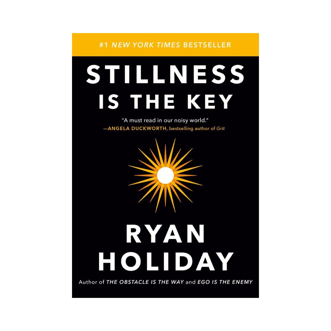 Stillness is the Key