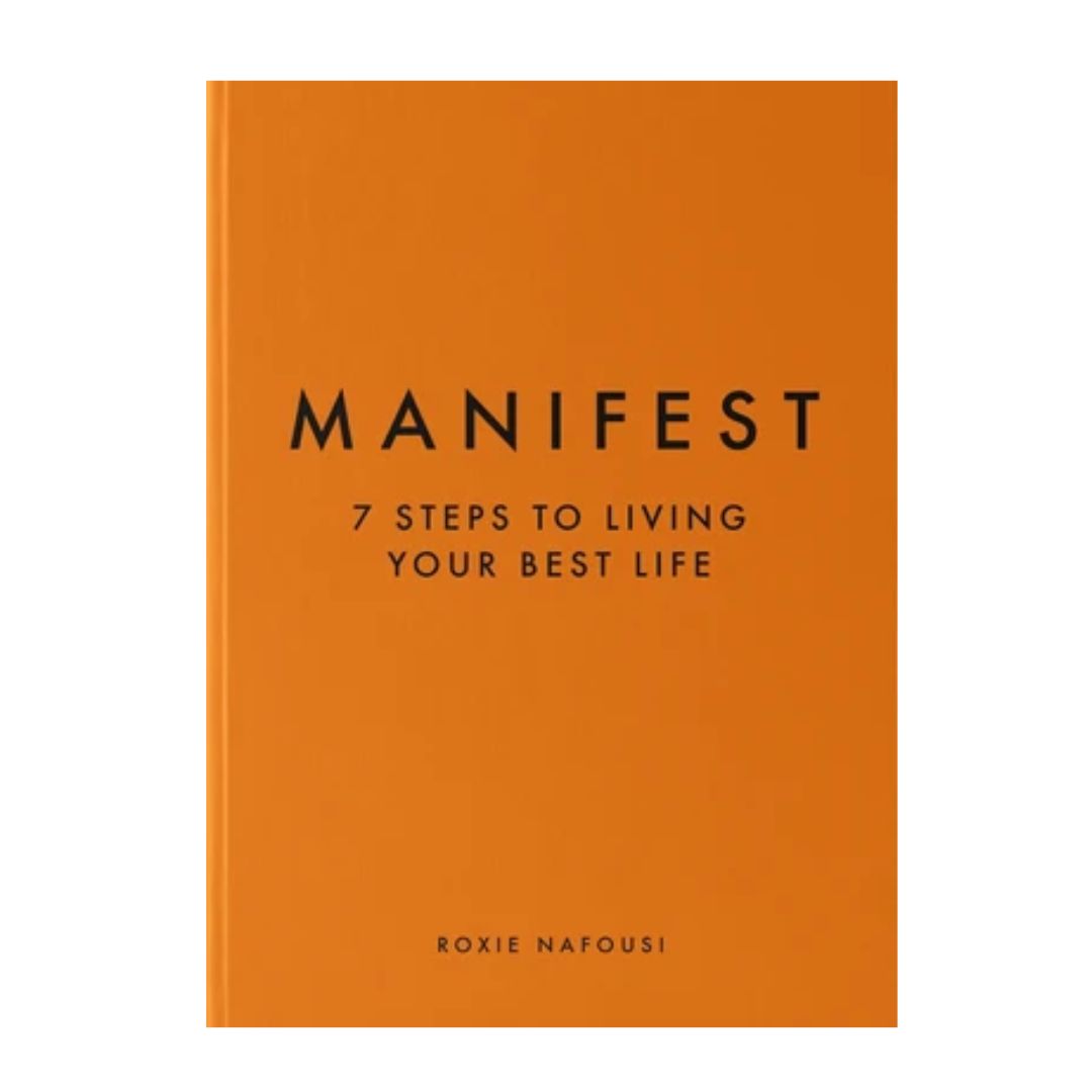 Manifest: 7 Steps to Living Your Best Life