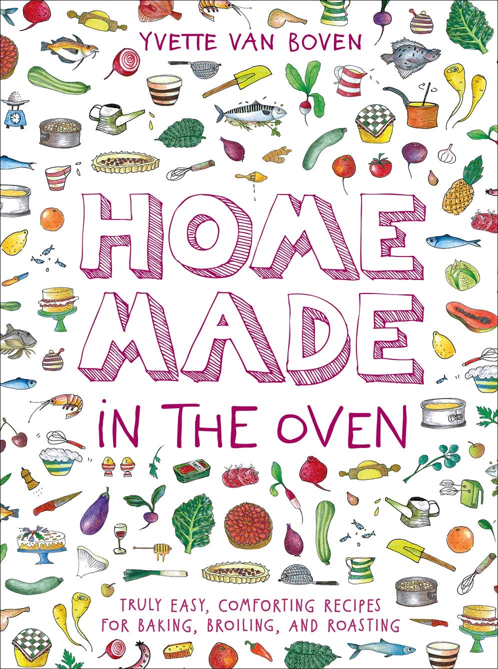 Home Made in the Oven Cookbook